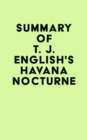 Image for Summary of T. J. English&#39;s Havana Nocturne