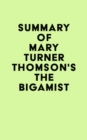 Image for Summary of Mary Turner Thomson&#39;s The Bigamist
