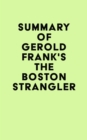 Image for Summay of Gerold Frank&#39;s The Boston Strangler