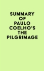 Image for Summary of Paulo Coelho&#39;s The Pilgrimage
