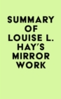 Image for Summary of Louise L. Hay&#39;s Mirror Work
