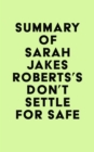 Image for Summary of Sarah Jakes Roberts&#39;s Don&#39;t Settle for Safe
