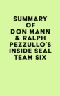 Image for Summary of Don Mann &amp; Ralph Pezzullo&#39;s Inside SEAL Team Six