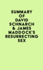 Image for Summary of David Schnarch &amp; James Maddock&#39;s Resurrecting Sex