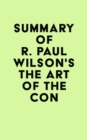 Image for Summary of R. Paul Wilson&#39;s The Art of the Con
