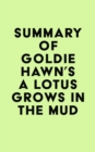 Image for Summary of Goldie Hawn&#39;s A Lotus Grows in the Mud