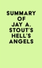 Image for Summary of Jay A. Stout&#39;s Hell&#39;s Angels