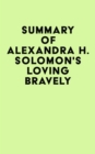 Image for Summary of Alexandra H. Solomon&#39;s Loving Bravely