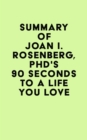 Image for Summary of Joan I. Rosenberg, PhD&#39;s 90 Seconds to a Life You Love
