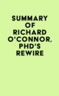 Image for Summary of Richard O&#39;Connor, PhD&#39;s Rewire