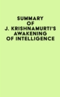 Image for Summary of J. Krishnamurti&#39;s Awakening of Intelligence