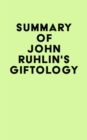 Image for Summary of John Ruhlin&#39;s Giftology