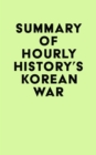 Image for Summary of Hourly History&#39;s Korean War
