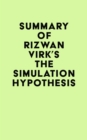 Image for Summary of Rizwan Virk&#39;s The Simulation Hypothesis