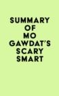 Image for Summary of Mo Gawdat&#39;s Scary Smart