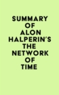 Image for Summary of Alon Halperin&#39;s The Network of Time