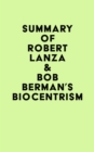 Image for Summary of Robert Lanza &amp; Bob Berman&#39;s Biocentrism