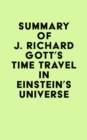 Image for Summary of J. Richard Gott&#39;s Time Travel in Einstein&#39;s Universe