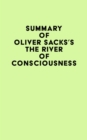 Image for Summary of Oliver Sacks&#39;s The River of Consciousness