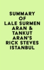 Image for Summary of Lale Surmen Aran &amp; Tankut Aran&#39;s Rick Steves Istanbul