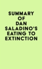 Image for Summary of Dan Saladino&#39;s Eating to Extinction