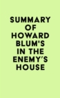 Image for Summary of Howard Blum&#39;s In the Enemy&#39;s House