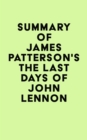 Image for Summary of James Patterson&#39;s The Last Days of John Lennon