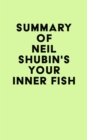 Image for Summary of Neil Shubin&#39;s Your Inner Fish