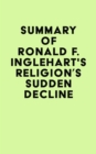 Image for Summary of Ronald F. Inglehart&#39;s Religion&#39;s Sudden Decline