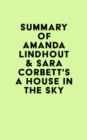 Image for Summary of Amanda Lindhout &amp; Sara Corbett&#39;s A House in the Sky