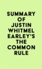 Image for Summary of Justin Whitmel Earley&#39;s The Common Rule