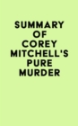 Image for Summary of Corey Mitchell&#39;s Pure Murder