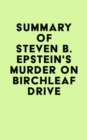 Image for Summary of Steven B. Epstein&#39;s Murder on Birchleaf Drive