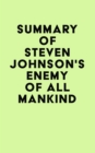 Image for Summary of Steven Johnson&#39;s Enemy of All Mankind