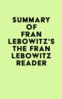 Image for Summary of Fran Lebowitz&#39;s The Fran Lebowitz Reader