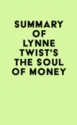 Image for Summary of Lynne Twist&#39;s The Soul of Money