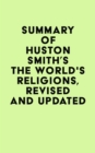 Image for Summary of Huston Smith&#39;s The World&#39;s Religions, Revised and Updated