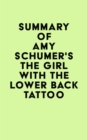 Image for Summary of Amy Schumer&#39;s The Girl with the Lower Back Tattoo