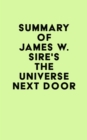 Image for Summary of James W. Sire&#39;s The Universe Next Door