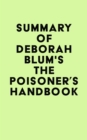 Image for Summary of Deborah Blum&#39;s The Poisoner&#39;s Handbook