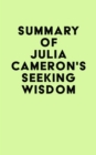Image for Summary of Julia Cameron&#39;s Seeking Wisdom