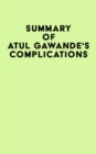 Image for Summary of Atul Gawande&#39;s Complications