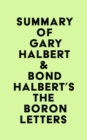 Image for Summary of Gary Halbert &amp; Bond Halbert&#39;s The Boron Letters