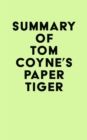 Image for Summary of Tom Coyne&#39;s Paper Tiger