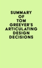 Image for Summary of Tom Greever&#39;s Articulating Design Decisions