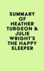 Image for Summary of Heather Turgeon &amp; Julie Wright&#39;s The Happy Sleeper