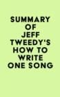Image for Summary of Jeff Tweedy&#39;s How to Write One Song