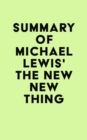 Image for Summary of Michael Lewis&#39;s The New New Thing