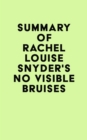 Image for Summary of Rachel Louise Snyder&#39;s No Visible Bruises
