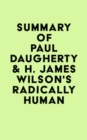 Image for Summary of Paul Daugherty &amp; H. James Wilson&#39;s Radically Human